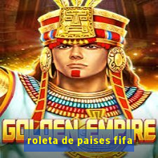 roleta de paises fifa